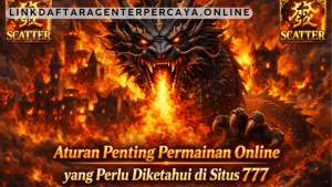 aturan penting permainan online Situs 777